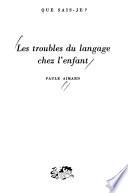 Les troubles du langage chez l'enfant