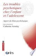 Les troubles psychotiques chez l'enfant et l'adolescent