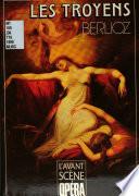Les Troyens, Berlioz