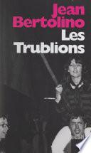 Les trublions