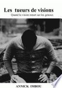 LES TUEURS DE VISIONS