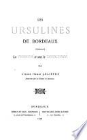 Les Ursulines de Bordeaux pendant la terreur et sous le Directoire