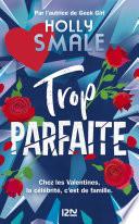 Les Valentines - tome 2 : TROP parfaite