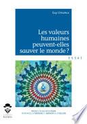 Les valeurs humaines peuvent-elles sauver le monde ?