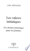 Les valeurs initiatiques