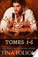 Les Vampires Scanguards (Tomes 1 - 6)