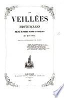 Les Veillées provençales, mélange de poésies patoises et françaises ... Orné de 10 lithographies par Graille. [With a preface by A. Fabre, musical notes, and a portrait.]