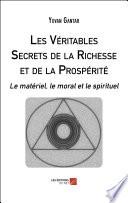 Les Véritables Secrets de la Richesse et de la Prospérité