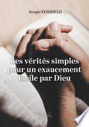 Les vérités simples pour un exaucement facile par Dieu