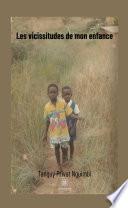 Les vicissitudes de mon enfance