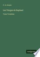 Les Vierges de Raphael