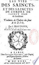 Les vies des saincts et des sainctes de l'ordre de sainct jean de Jérusalem traduites de l'italien du sieur Bozio par J. Baudoin