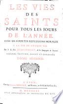 Les Vies des saints pour tous les jours de l'année, avec de courtes réflexions morales à la fin de chaque vie