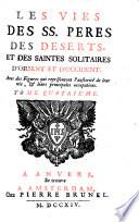 Les Vies Des SS. Pères Des Déserts Et Des Saintes Solitaires D'Orient Et D'Occident
