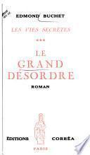 Les vies secrètes: Le grand désordre