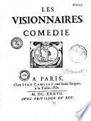 Les Visionnaires, comedie [par Desmarets de Saint-Sorlin]