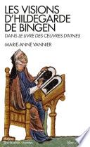 Les Visions d'Hildegarde de Bingen