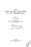 Les Voies d'accès vasculaires en vue d'hémodialyse
