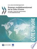 Les voies de développement Examen multidimensionnel de la Côte d'Ivoire Volume 2. Analyse approfondie et recommandations