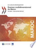 Les voies de développement Examen multidimensionnel du Maroc Volume 1. Évaluation initiale