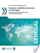 Les voies de développement Examen multidimensionnel du Sénégal Volume 2. Analyse approfondie et recommandations