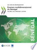 Les voies de développement Examen multidimensionnel du Sénégal Volume 3. De l'analyse à l'action