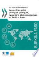 Les voies de développement Interactions entre politiques publiques, migrations et développement au Burkina Faso