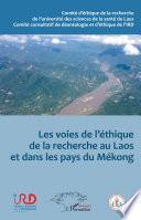 Les voies de l'éthique de la recherche au Laos et dans les pays du Mékong