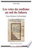 Les voies du soufisme au sud du Sahara