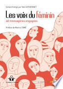 Les voix du féminin : 40 messagères engagées