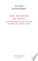 Les Voleurs de sexe. Anthropologie d'une rumeur africaine