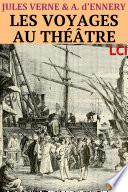 Les Voyages au théâtre (Entièrement Illustré)