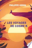 Les voyages de Cosme K