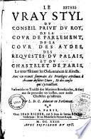 Les vrays stils des conseils d'estat et privé du roy par M. L. Du Crot