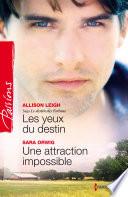 Les yeux du destin - Une attraction impossible
