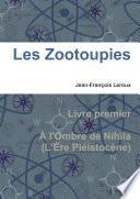 Les Zootoupies - Livre premier: À l'Ombre de Nihîla (L'Ère Pléistocène)