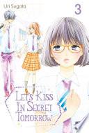 Let's kiss in secret tomorrow T03