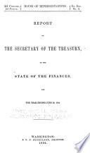 Letter from the Secretary of the Treasury, Transmitting His Annual Report on the State of the Finances