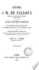 Lettre à m. de Falloux, contenant le récit d'une odieuse persécution, et le jugement porté sur cette persécution par les hommes lés plus compétents et les plus considérables de l'Europe