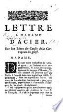 Lettre à Madame Dacier, sur son livre des causes de la corruption du goust