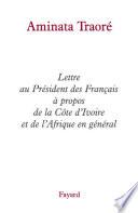 Lettre au Président des Français à propos de la Côte d'Ivoire et de l'Afrique en général