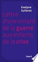 Lettre d'une enfant de la guerre aux enfants de la crise