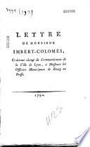 Lettre de M. Imbert-Colomès, ci-devant chargé du commandement de la ville de Lyon, à MM. les officiers municipaux de Bourg en Bresse