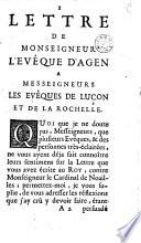 Lettre de monseigneur l'evêque d'Agen a messeigneurs les evêques de Luçon et de La Rochelle