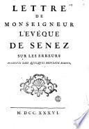 Lettre de Monseigneur l'évêque de Senez sur les erreurs avancées dans quelques nouveaux écrits [L. Debonnaire, etc.].