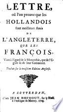 Lettre, où l'on prove que les hollandois sont meilleurs amis de l'Angleterre, que les François
