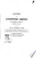 Lettre sur l'institution agricole du marquis Ridolfi à Méléto (Toscane) adressée à m.r. F. Burdin ... par Michel Saint-Martin