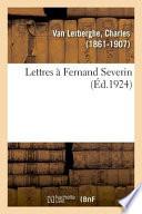 Lettres À Fernand Severin