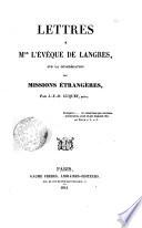 Lettres a Mgr l'eveque de Langres sur la congregation des missions etrangeres par J.-F.-O. Luquet