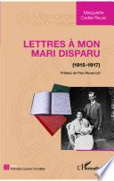 Lettres à mon mari disparu (1915-1917)